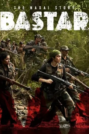 TnHits Bastar: The Naxal Story 2024 Hindi Full Movie WEB-DL 480p 720p 1080p Download